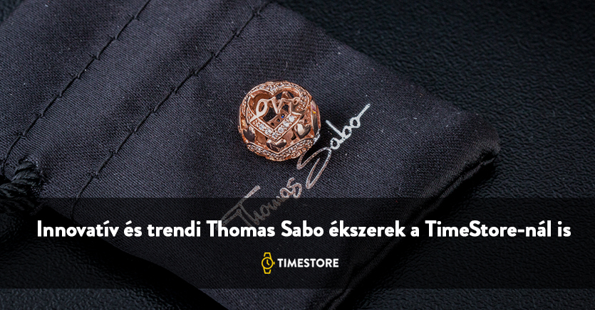Innovatív és trendi Thomas Sabo ékszerek a TimeStore-nál is
